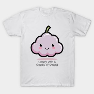 Cloudy with a Chance of Grapes T-Shirt